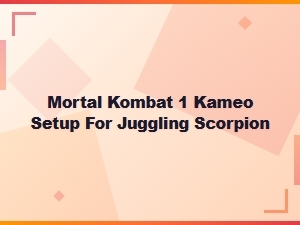 Advanced Scorpion Juggling Kameo Setups