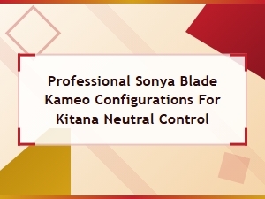 Sonya Blade Kameos for Kitana's Neutral Game