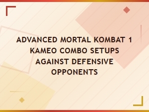 Mastering Defensive Kameo Combos in Mortal Kombat 1